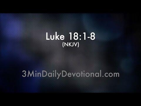 Luke 18:1-8 (3minDailyDevotional) (#110)