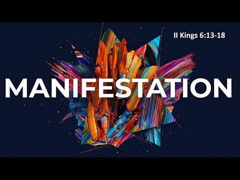 Manifestation - 2 Kings 6:13-18 - May 2, 2021