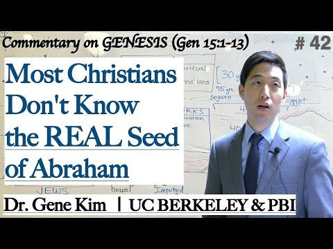 Most Christians Don't Know the REAL Seed of Abraham (Genesis 15:1-13 ) | Dr. Gene Kim