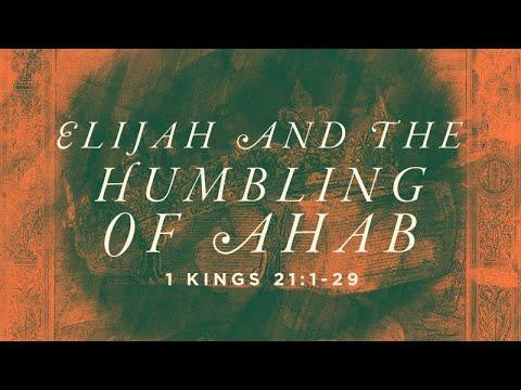 1 Kings 21:1-29 | Elijah and the Humbling of Ahab | Rich Jones