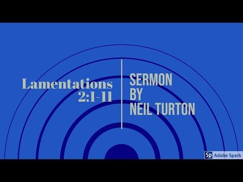 Lamentations 2:1-11 Sermon (Neil Turton)
