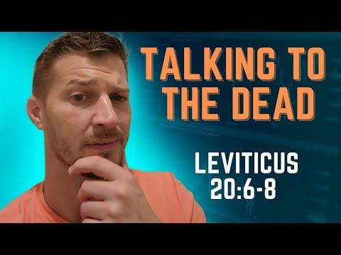Should You Try To Reach the Dead || Leviticus 20:6-8