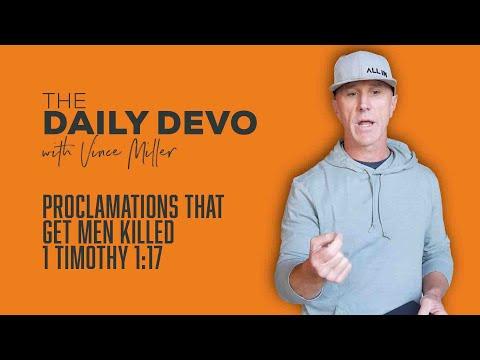 Proclamations That Get Men Killed | 1 Timothy 1:17