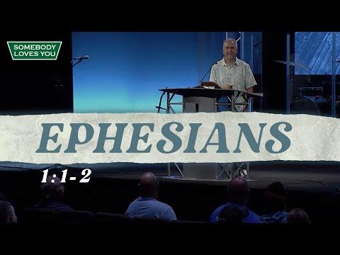 Ephesians 1:1-2 // Wednesday Night Service (May 26, 2021)