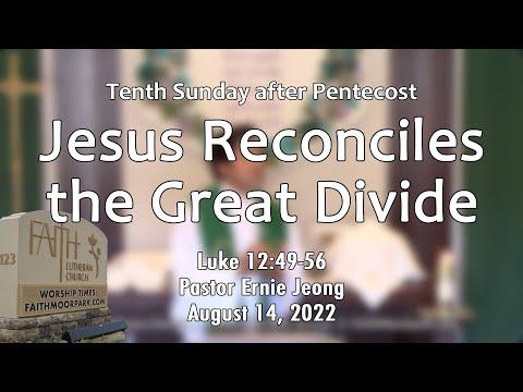 Jesus Reconciles the Great Divide (Luke 12:49-56)