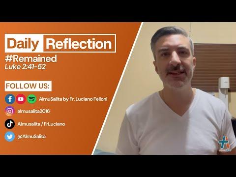 Daily Reflection | Luke 2:41-42 | #Remained | January 16, 2022
