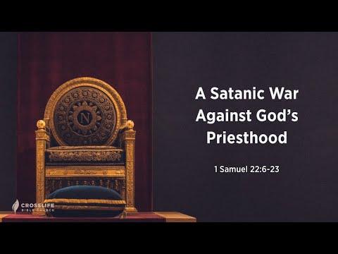A Satanic War Against God's Priesthood [1 Samuel 22:6-23]