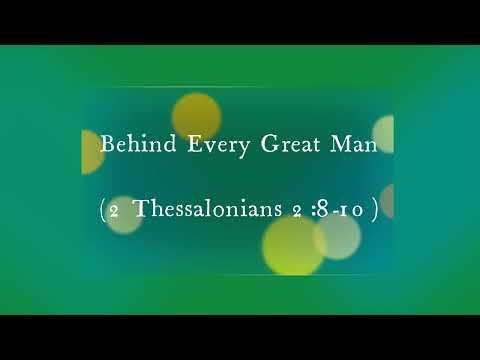 Behind Every Great Man (2 Thessalonians 2:8-10) ~ Richard L Rice, Sellwood Community Church