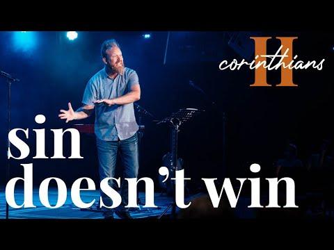 sin doesn't win | 2nd corinthians 11:29-33 | (07/07/21)