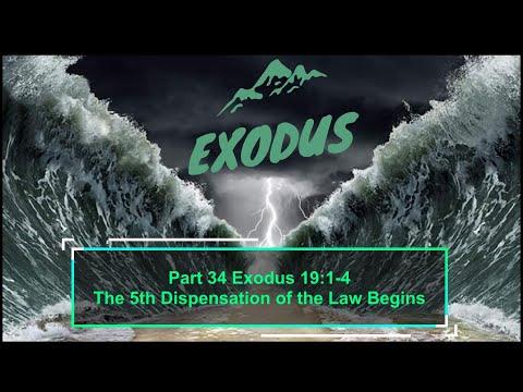 Part 34 Exodus 19:1-4 The 5th Dispensation of the Law Begins November 03, 2022, Brother Dana