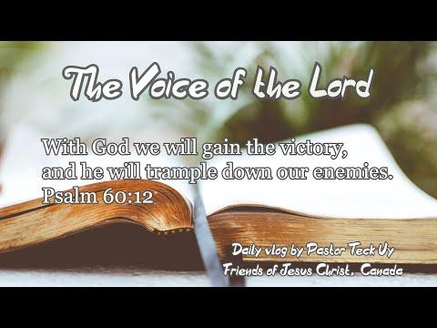 Psalm 60 :12   The Voice of the Lord   January 5, 2021 by Pastor Teck Uy