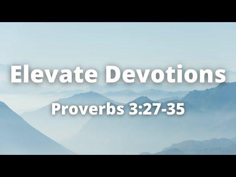 Elevate Devotions / Proverbs 3:27-35 / Daimion Hurst