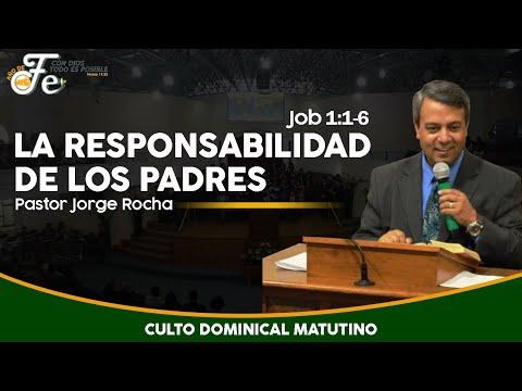 La Responsabilidad de los Padres - Job 1:1-6 - Pastor Jorge Rocha - Culto Dominical Matutino