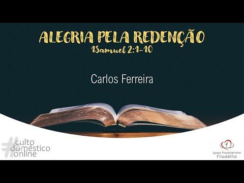 ALEGRIA PELA REDENÇÃO - 1Samuel 2:1-10 | Carlos Ferreira || 10/5/2020 - Culto das 19h30