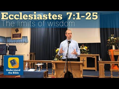 The Limitations of Wisdom | Ecclesiastes 7:1-25 | Sermon