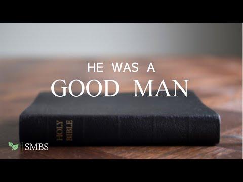 Strong Men's Bible Study | "He Was A Good Man" - Luke 23:50-53