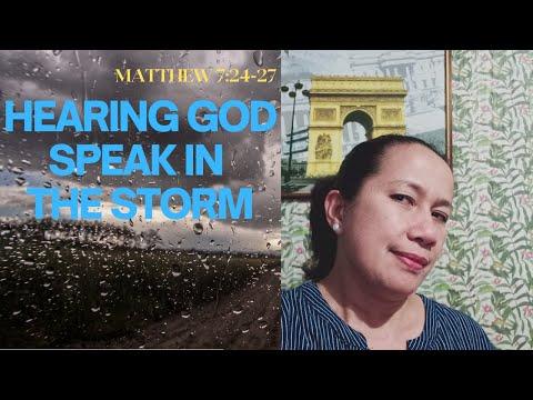 HEARING GOD SPEAK IN THE STORM - Matthew 7:24-27