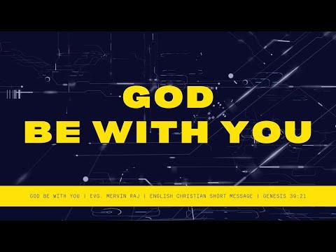 God Be With You | Evg. Mervin Raj | English Christian Short Message | Genesis 39:21