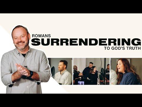 Surrendering To God's Truth | Romans 1:18-32 | Mike Hilson | NEWLIFE @ Your House