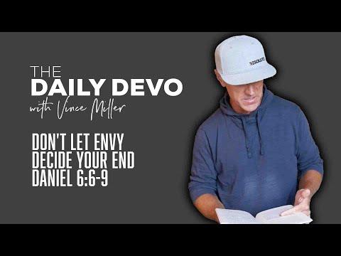 Don't Let Envy Decide Your End | Devotional | Daniel 6:6-9