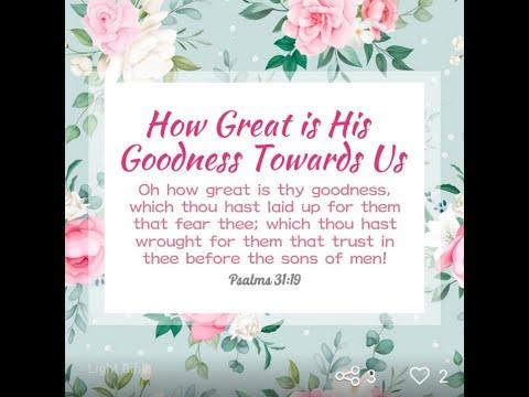 How Great is His Goodness Towards Us (Psalms 31:19)