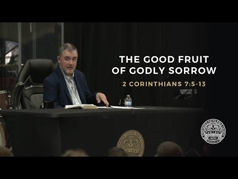 "The Good Fruit of Godly Sorrow" (2 Corinthians 7:5-13) | Justin Peters