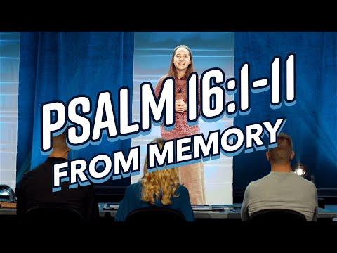 Psalm 16:1-11 FROM MEMORY!!