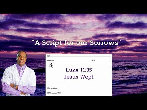 "A Script for our Sorrows" Luke 11:35