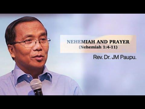 Rev. Dr. JM Paupu, Topic: Nehemiah and Prayer, Nehemiah 1:4-11.
