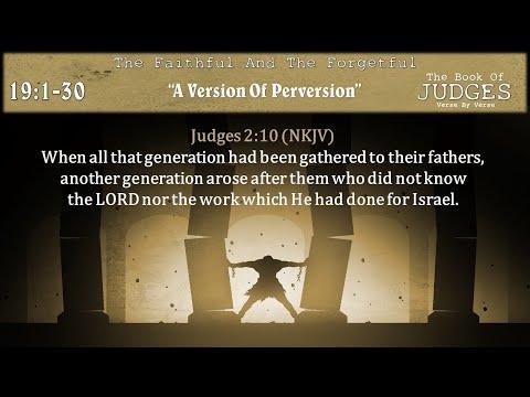 "A Version Of Perversion" Judges 19:1-30