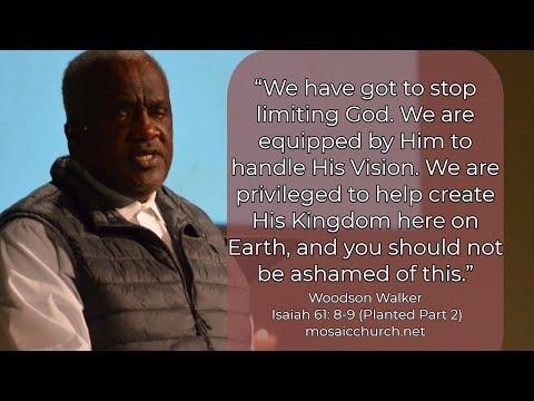 Isaiah 61: 8-9 (Planted Part 2) - Woodson Walker
