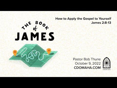 How to Apply the Gospel to Yourself | James 2:8-13