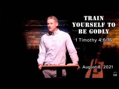 Train Yourself to Be Godly | Pastor Karl Anderson | 1 Timothy 4:6-16
