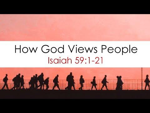How God Views People (Isaiah 59:1-21)