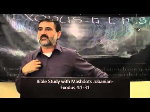 Bible Study with Mashdots Jobanian- Exodus 4:1-31