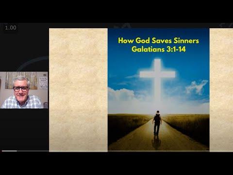How God Saves Sinners (Galatians 3:1-14)