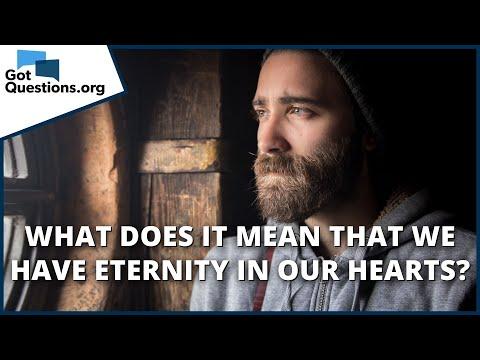 What does it mean that we have eternity in our hearts? | GotQuestions.org