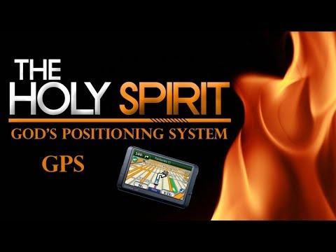 The Holy Spirit is our GPS God's Positioning System (John 16:13) 11.1