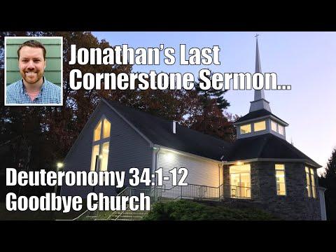 Pastor Jonathan Romig's Last Cornerstone Sermon | Deuteronomy 34:1-12 (Goodbye Church Sermon Series)