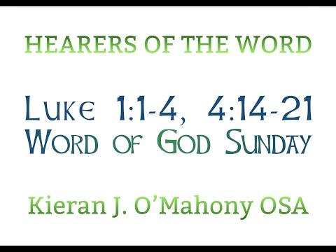 Sunday of the Word of God — Luke 1:1-4, 4:14-21