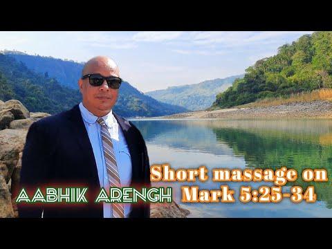 AABHIK ARENGH|| Short massage on Mark 5:25-34