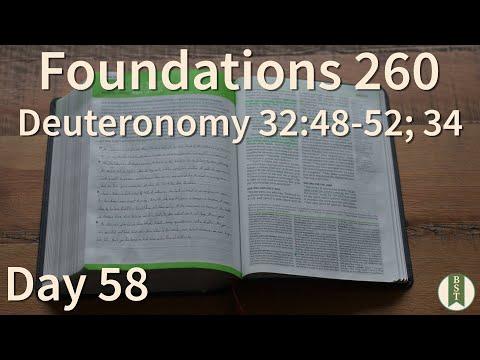 F260 Day 58: Deuteronomy 32:48-52; 34 [Bible Study Minute]