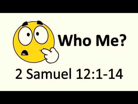 Who Me? - 2 Samuel 12:1-14