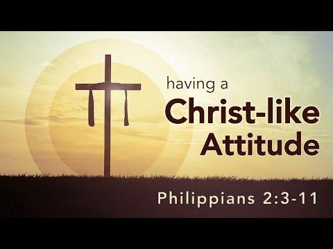 "Having a Christ-like Attitude" (Phil 2:3-11)