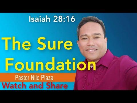 The Sure Foundation / Isaiah 28:16 / Saksak-Sinagol Program / Ptr Nilo Plaza