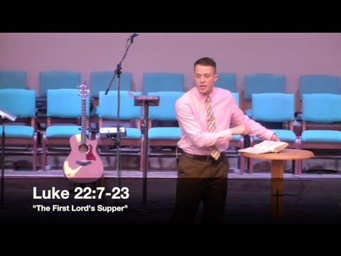 &quot;The First Lord&#39;s Supper&quot; - Luke 22:7-23 (2.28.16) - Pastor Jordan Rogers