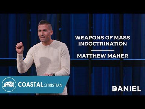 Weapons of Mass Indoctrination (Daniel 1:3-7) | Matthew Maher | Coastal Christian Ocean City