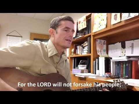 The LORD Will Not Forsake His People - Psalm 94:14-15 (ESV) - Scripture Song