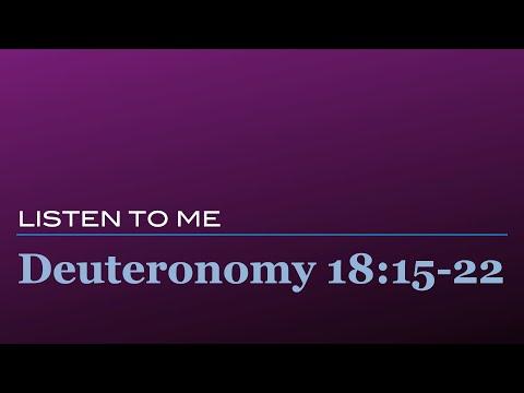 Deuteronomy 18:15-22 • Listen to Me