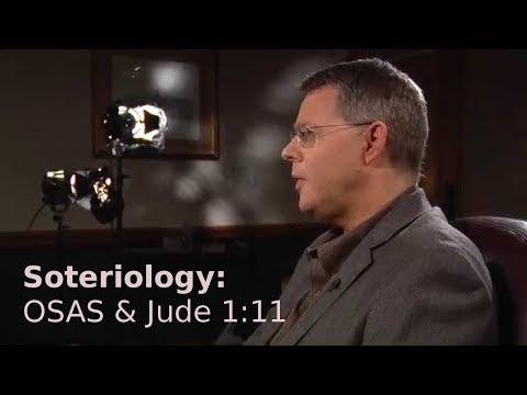 Andy Woods - Soteriology 47: OSAS & Jude 1:11